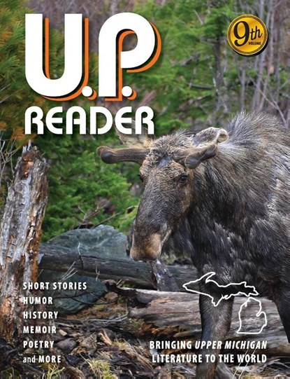 U.P. Reader -- Volume #9, Mikel B Classen ; Deborah K Frontiera - Paperback - 9798896560432