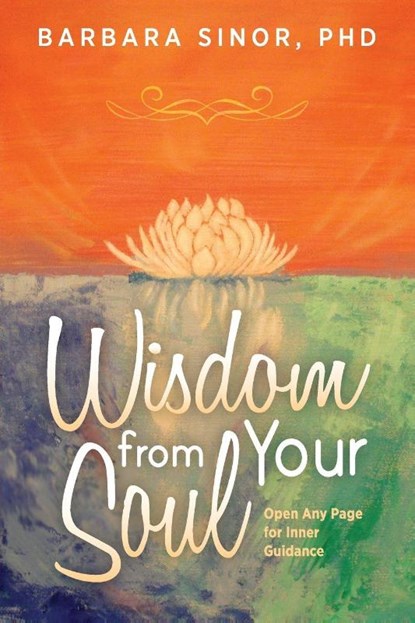 Wisdom From Your Soul, Barbara Sinor - Paperback - 9798896560630