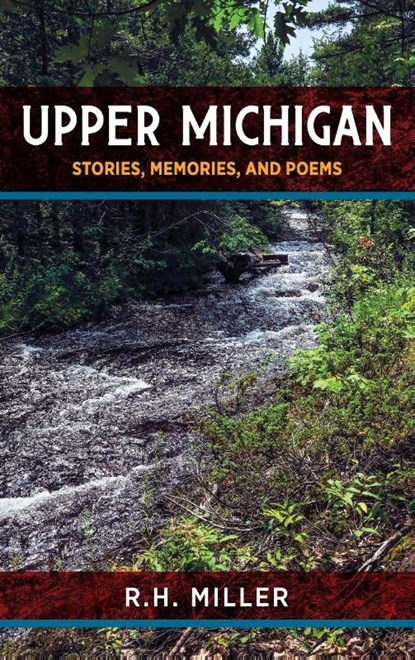 Miller, R: Upper Michigan, R. H. Miller - Gebonden - 9798896561187