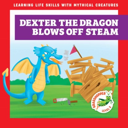 Dexter the Dragon Blows Off Steam, Tracy J. Hora - Gebonden - 9798896623106