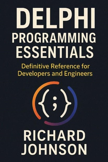 Delphi Programming Essentials, Richard Johnson - Paperback - 9798896652137
