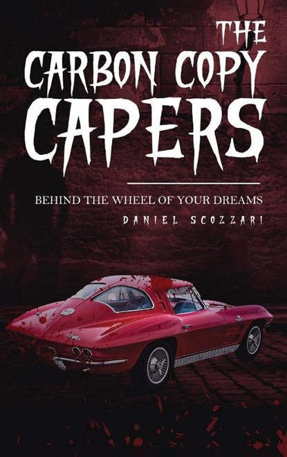 The Carbon Copy Capers, Daniel Scozzari - Gebonden - 9798896692386