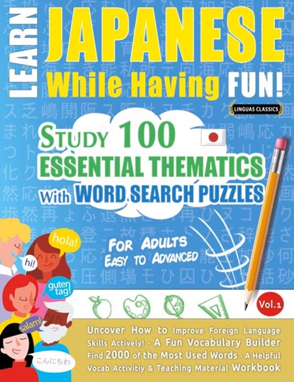 LEARN JAPANESE WHILE HAVING FUN! - FOR ADULTS, Linguas Classics - Paperback - 9798896707837