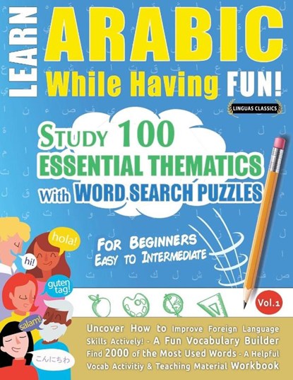 LEARN ARABIC WHILE HAVING FUN! - FOR BEGINNERS, Linguas Classics - Paperback - 9798896707943