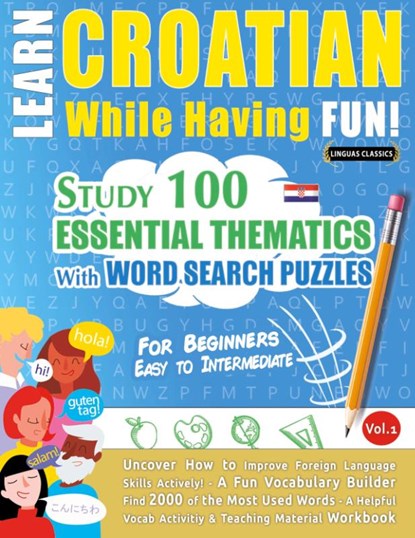 LEARN CROATIAN WHILE HAVING FUN! - FOR BEGINNERS, Linguas Classics - Paperback - 9798896707967