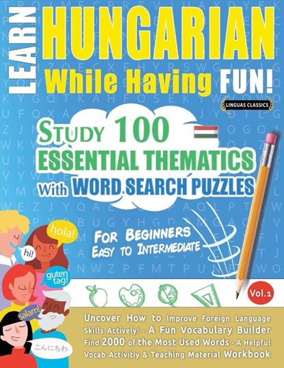 LEARN HUNGARIAN WHILE HAVING FUN! - FOR BEGINNERS, Linguas Classics - Paperback - 9798896707974