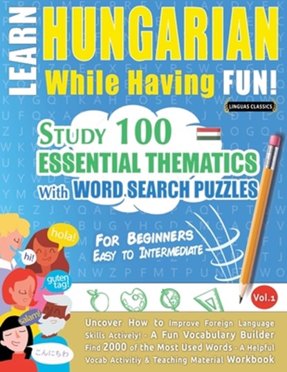 LEARN HUNGARIAN WHILE HAVING FUN! - FOR BEGINNERS, Linguas Classics - Paperback - 9798896707974