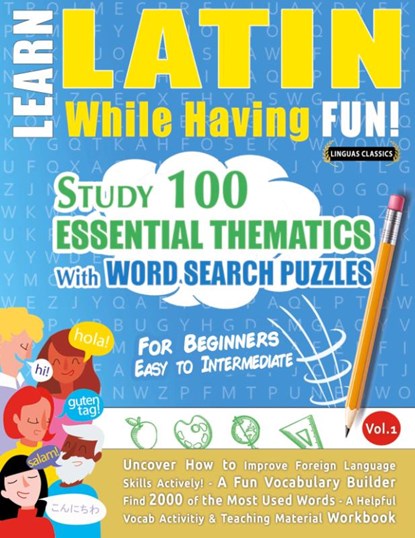 LEARN LATIN WHILE HAVING FUN! - FOR BEGINNERS, Linguas Classics - Paperback - 9798896708087