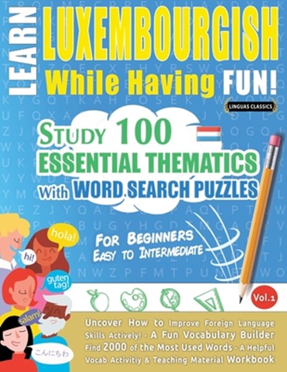 LEARN LUXEMBOURGISH WHILE HAVING FUN! - FOR BEGINNERS, Linguas Classics - Paperback - 9798896708094