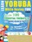 LEARN YORUBA WHILE HAVING FUN! - FOR BEGINNERS, Linguas Classics - Paperback - 9798896708469