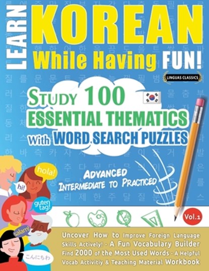 LEARN KOREAN WHILE HAVING FUN! - ADVANCED, Linguas Classics - Paperback - 9798896708551