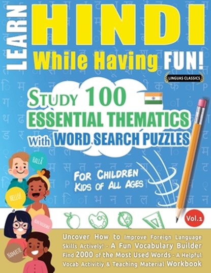 LEARN HINDI WHILE HAVING FUN! - FOR CHILDREN, Linguas Classics - Paperback - 9798896709756