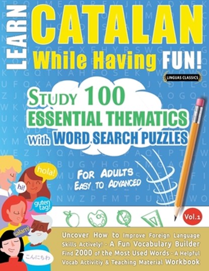 LEARN CATALAN WHILE HAVING FUN! - FOR ADULTS, Linguas Classics - Paperback - 9798896709848