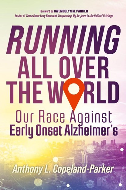 Running All Over The World, Anthony Copeland-Parker - Paperback - 9798896720980