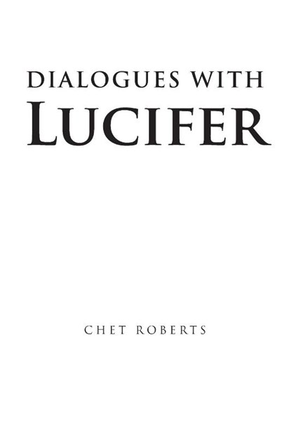 Dialogues with Lucifer, Chet Roberts - Paperback - 9798896750000