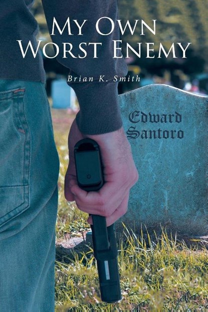 My Own Worst Enemy, Brian K. Smith - Paperback - 9798896750192