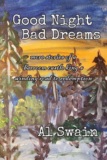 GOOD NIGHT BAD DREAMS, Al Swain - Paperback - 9798896752790
