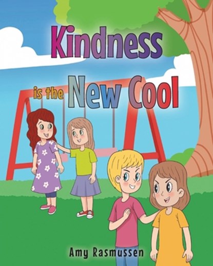Kindness is the New Cool, Amy Rasmussen - Paperback - 9798896754565