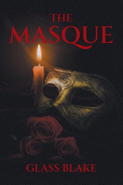 THE MASQUE, Glass Blake - Paperback - 9798896757917
