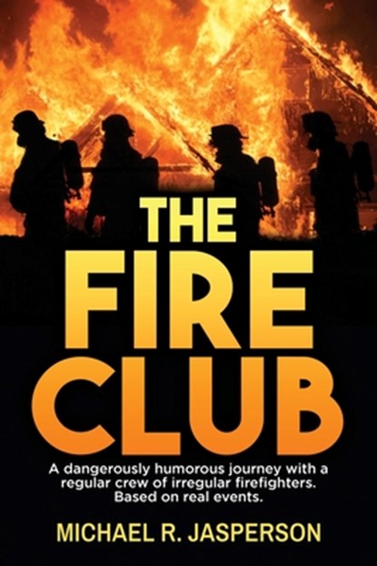 The Fire Club, Michael R. Jasperson - Paperback - 9798896760009