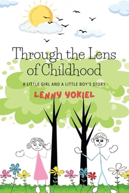 Through the Lens of Childhood: A Little Girl and A Little Boy's Story, Lenny Yokiel - Paperback - 9798896760559