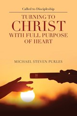 Called to Discipleship - Michael Steven Purles - 9798896760924