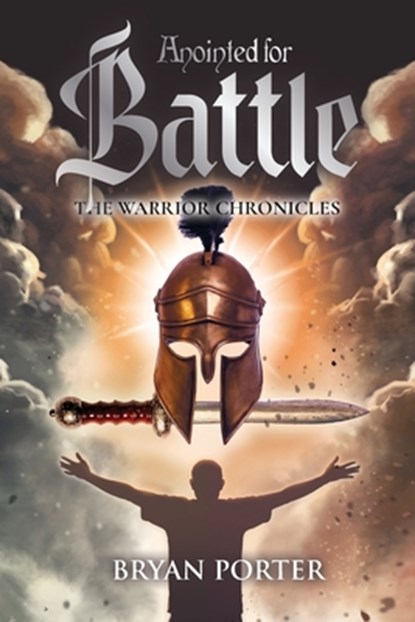 Anointed For Battle, Bryan Porter - Paperback - 9798896765387