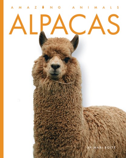 Alpacas, Mari Bolte - Paperback - 9798896800033