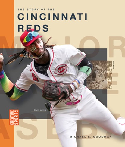 The Story of the Cincinnati Reds, Michael E. Goodman - Paperback - 9798896800439