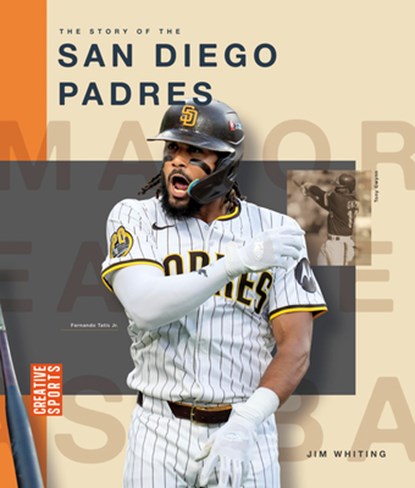 The Story of the San Diego Padres, Jim Whiting - Paperback - 9798896800590