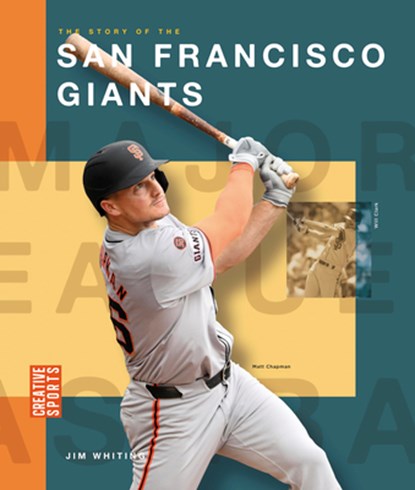 The Story of the San Francisco Giants, Jim Whiting - Paperback - 9798896800606