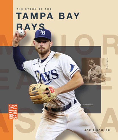 The Story of the Tampa Bay Rays, Joe Tischler - Paperback - 9798896800637