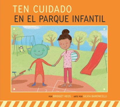Ten Cuidado En El Parque Infantil, Bridget Heos - Gebonden - 9798896850793