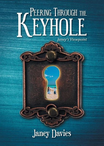 Peering Through the Keyhole, Janey Davies - Paperback - 9798896901877