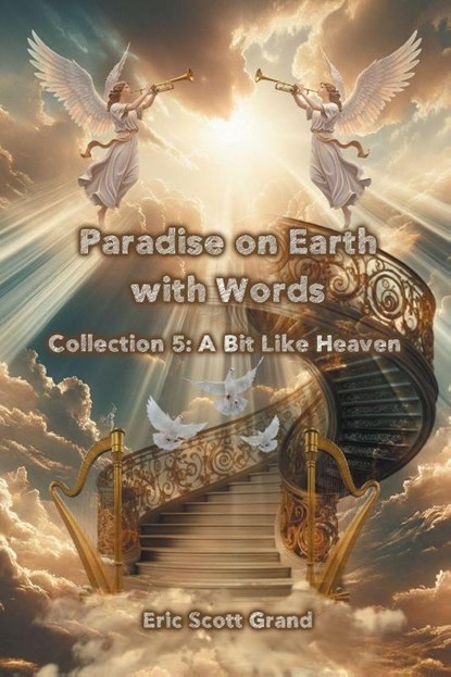 Paradise on Earth with Words Collection 5, Eric Scott Grand - Paperback - 9798896903185