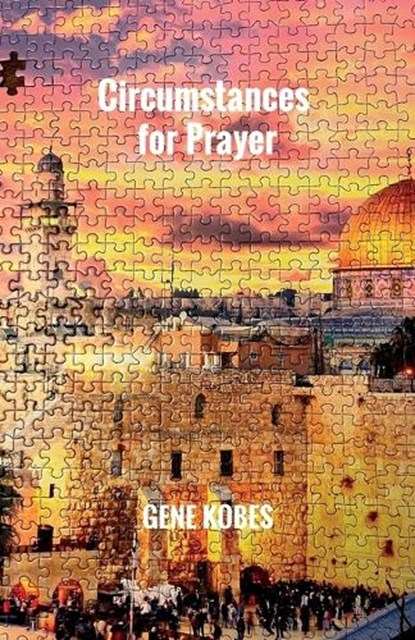 Circumstances for Prayer, Gene Kobes - Paperback - 9798896912293