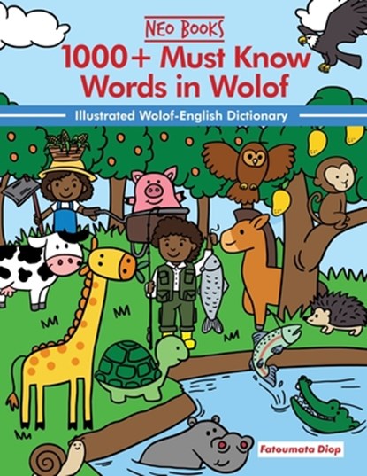1000+ Must Know words in Wolof: Illustrated Wolof-English Dictionary, Fatoumata Diop - Paperback - 9798896930433