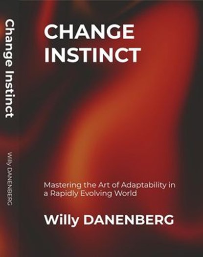 Change Instinct, Willy Danenenberg - Ebook - 9798897041619
