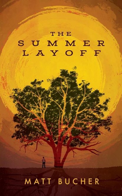 The Summer Layoff, Matt Bucher - Paperback - 9798897045440