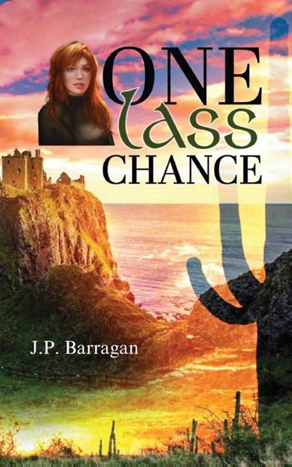 One Lass Chance, J. P. Barragan - Paperback - 9798897051342