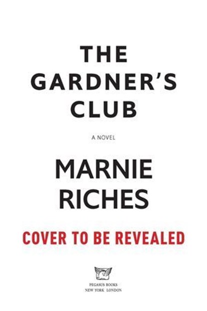 The Gardeners' Club, Marnie Riches - Ebook - 9798897100217