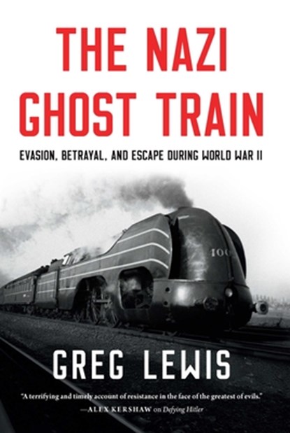 Nazi Ghost Train, Greg Lewis - Gebonden - 9798897101030