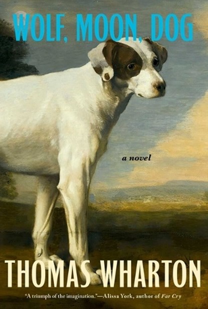 Wolf, Moon, Dog, Thomas Wharton - Gebonden - 9798897101191