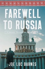 Farewell to Russia - Joe Luc Barnes - 9798897102006