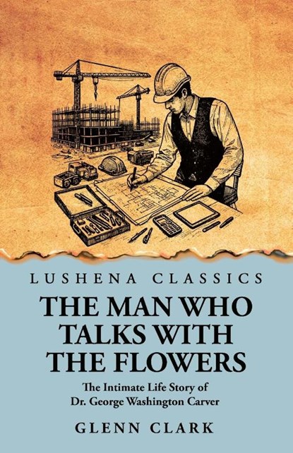 The Man Who Talks with the Flowers, Glenn Clark - Paperback - 9798897180233