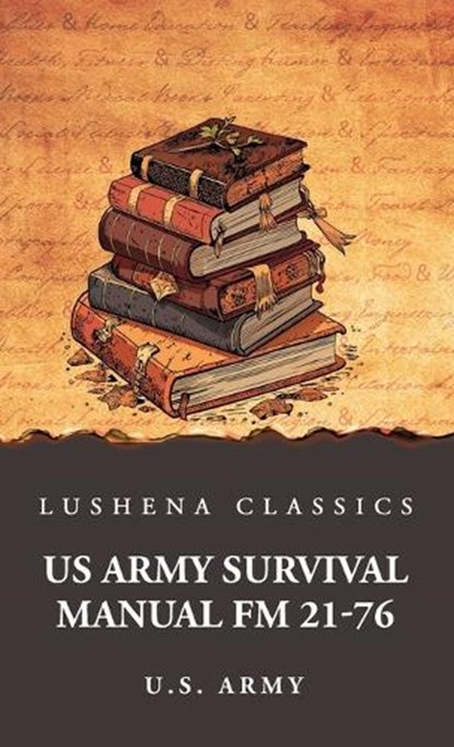 US Army Survival Manual FM 21-76, U. S. Army - Gebonden - 9798897180349