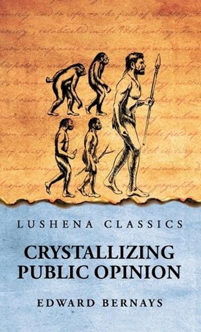 Crystallizing Public Opinion, Edward Bernays - Gebonden - 9798897180394