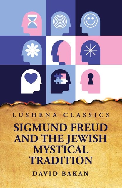 Sigmund Freud and the Jewish Mystical Tradition, David Bakan - Paperback - 9798897180509