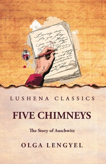 Five Chimneys: The Story of Auschwitz: The Story of Auschwitz by Olga Lengyel, Olga Lengyel - Paperback - 9798897181070