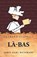 Là-Bas, Joris-Karl Huysmans - Paperback - 9798897184460